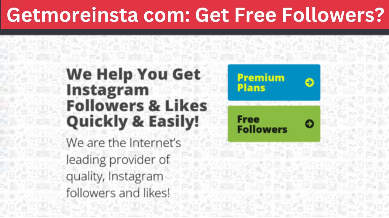 Getmoreinsta com: Get Free Followers? Growth Service 2025