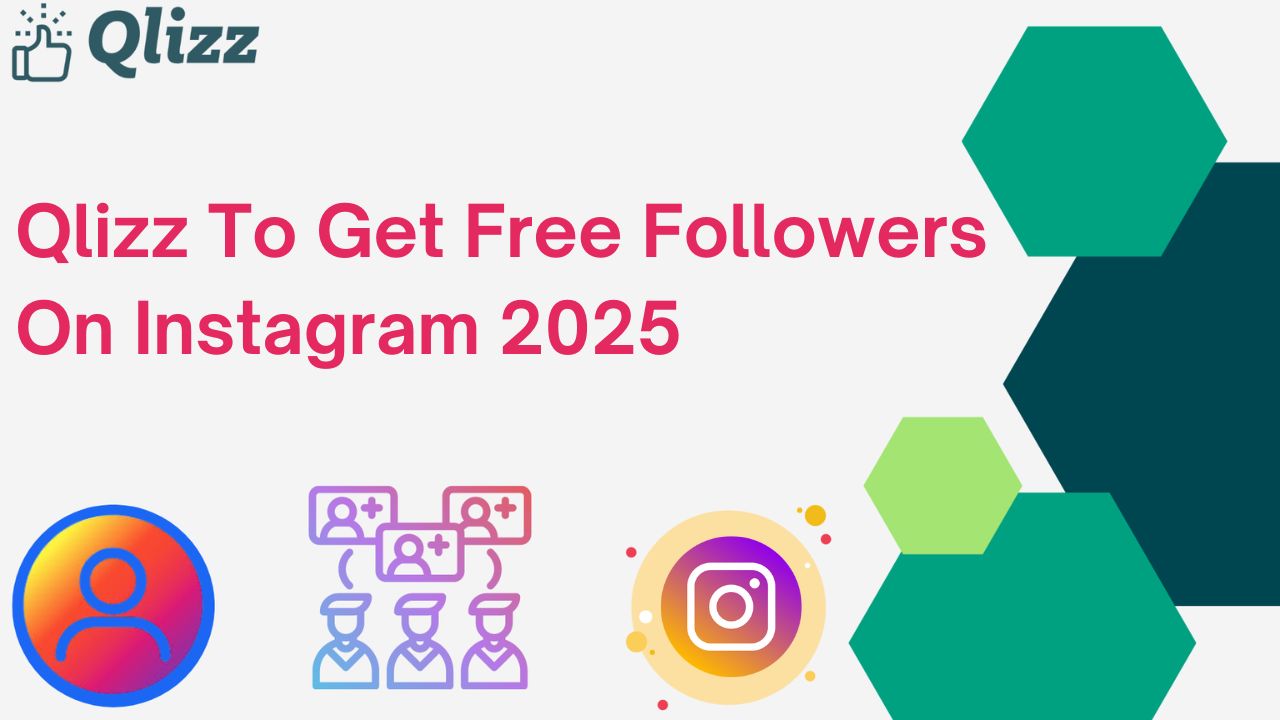 Qlizz To Get Free Followers On Instagram 2025